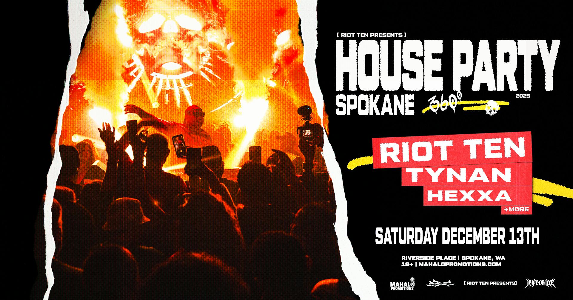 Riot Ten: Spokane – House Party 360-Tour