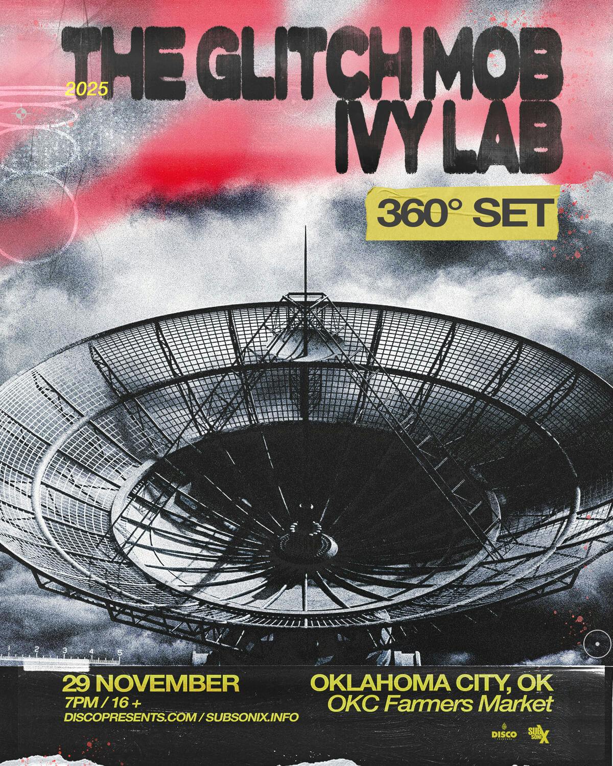 The Glitch Mob & Ivy Lab - 360 SET - OKC