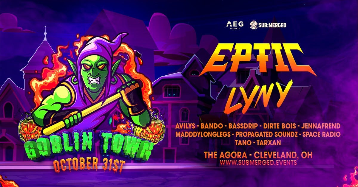 Goblintown 2025 Featuring EPTIC