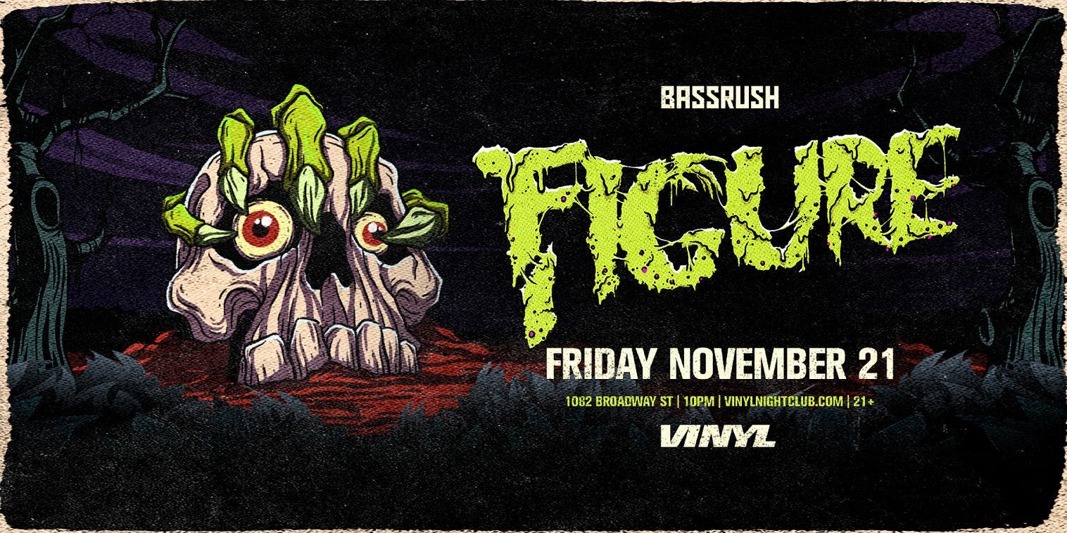 Bassrush presents FIGURE
