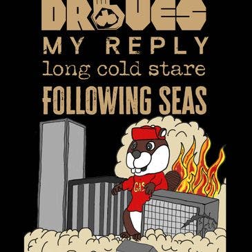 Droves, My Reply, Long Cold Stare, Following Seas