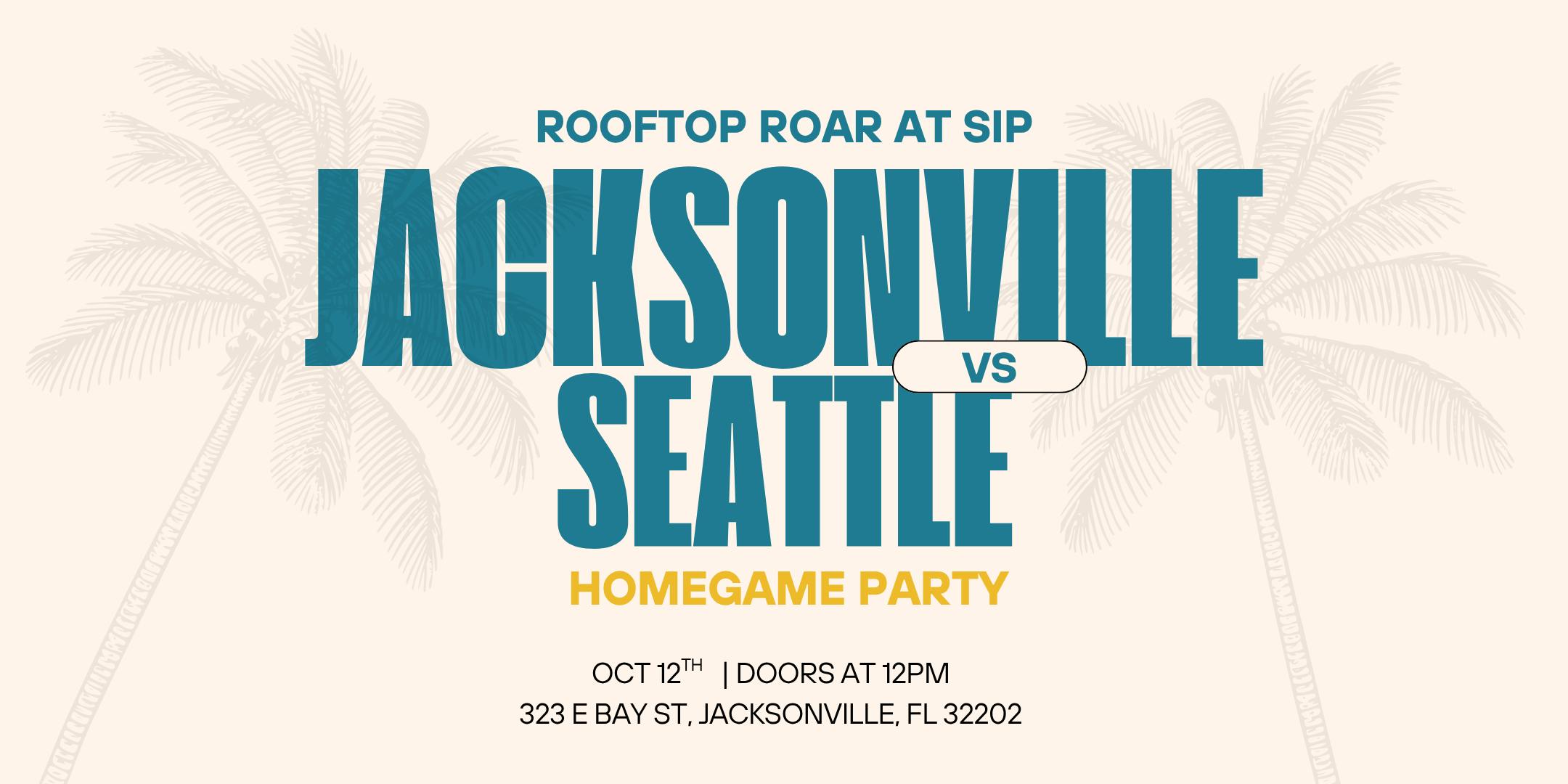 Rooftop Roar at SIP | Jags Home Game Party vs Seahawks