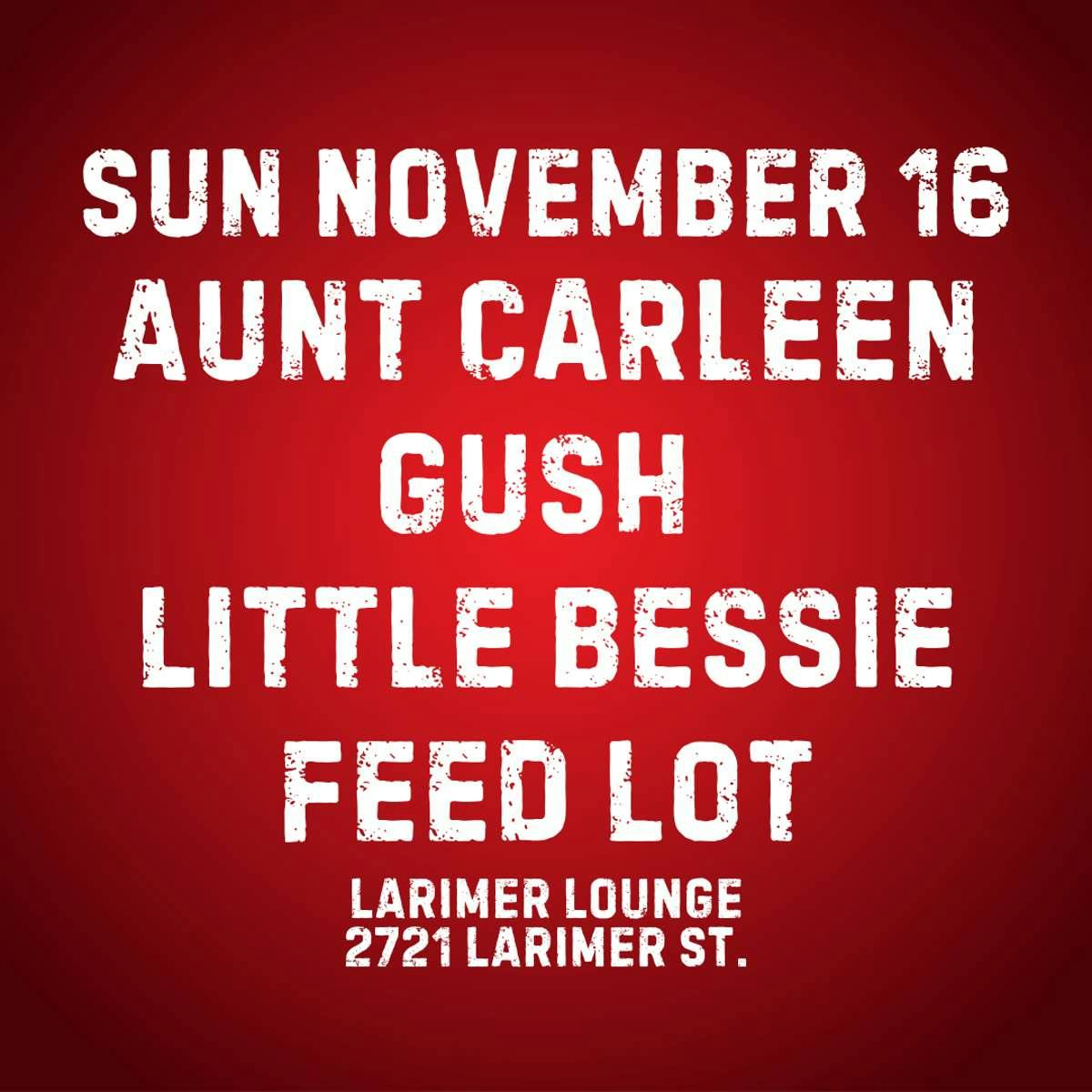 Aunt Carleen w/ Gush, Little Bessie + Feed Lot