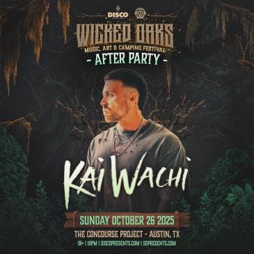 Wicked Oaks After Party Ft. Kai Wachi - AUSTIN