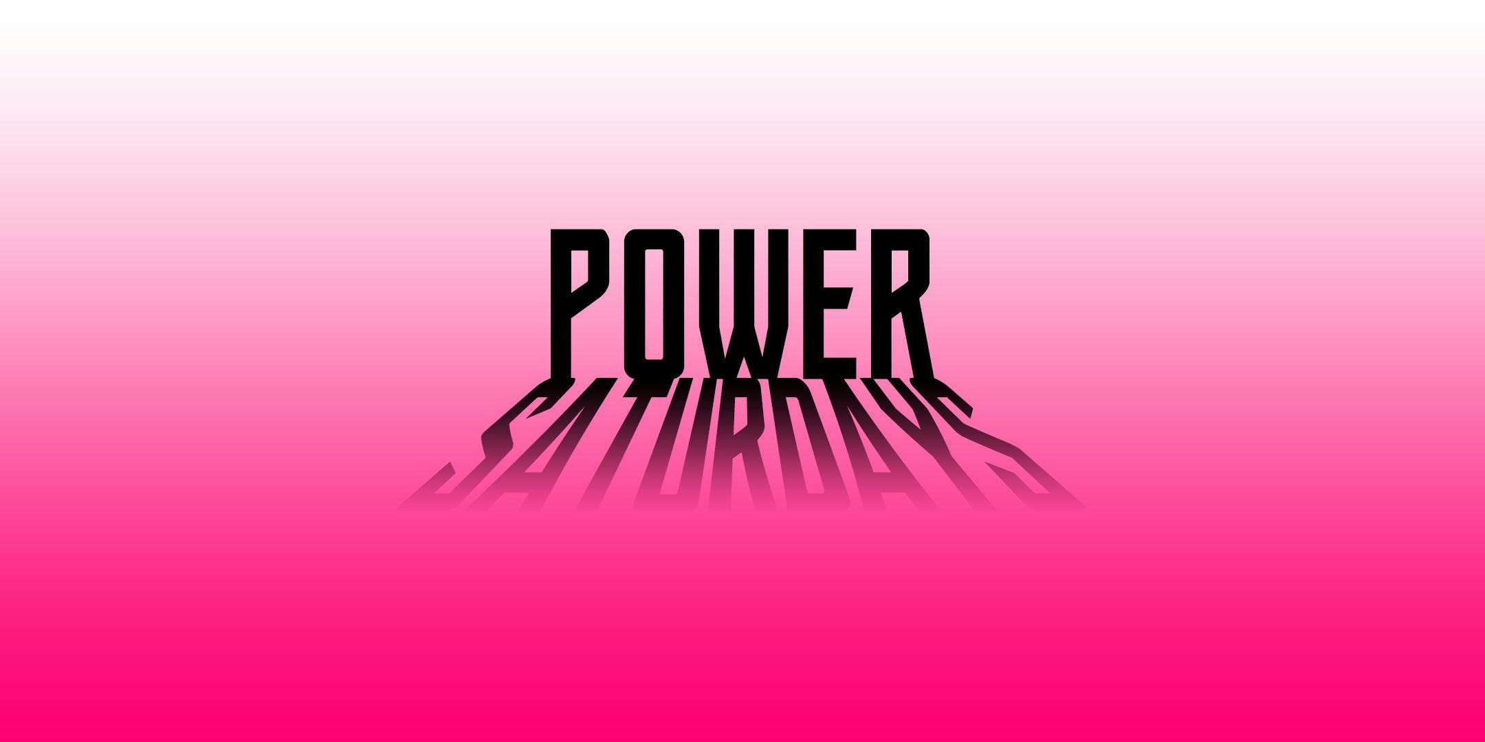 Power Saturdays - (NightClub)