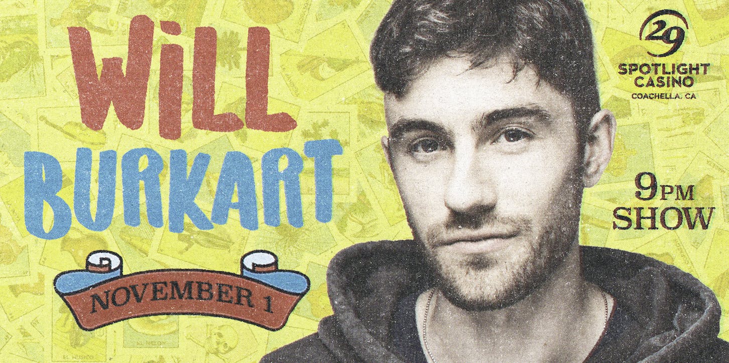 Will Burkart Comedy Show - 9PM SHOW