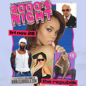 Club 90's Presents: 2000's Night
