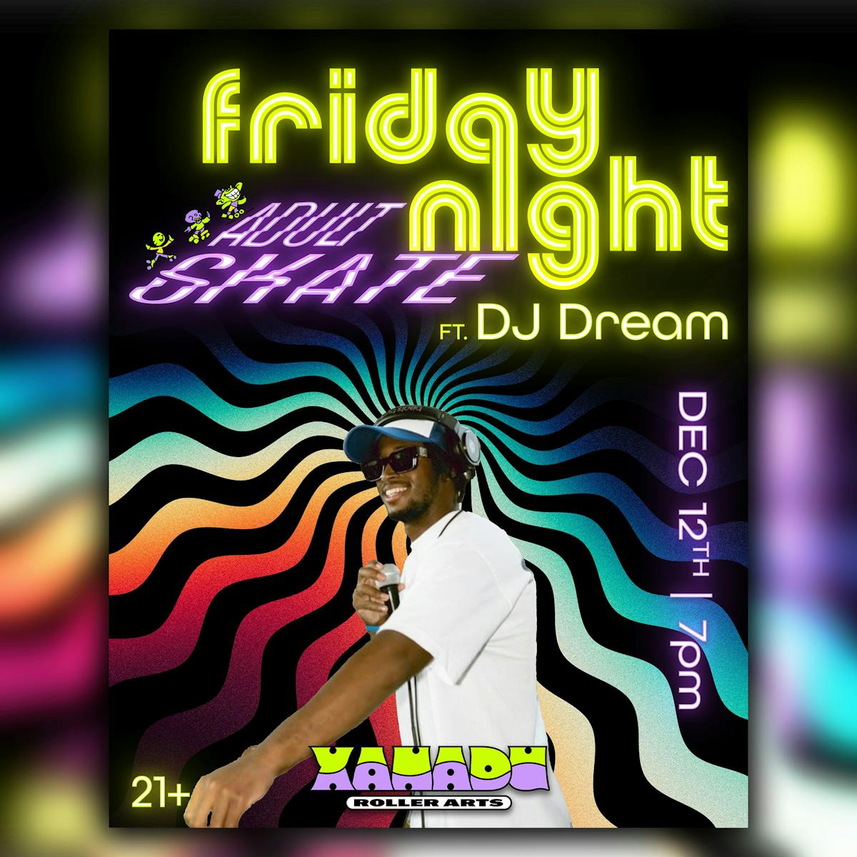 Friday Night Adult Skate ft. DJ Dream (skate)