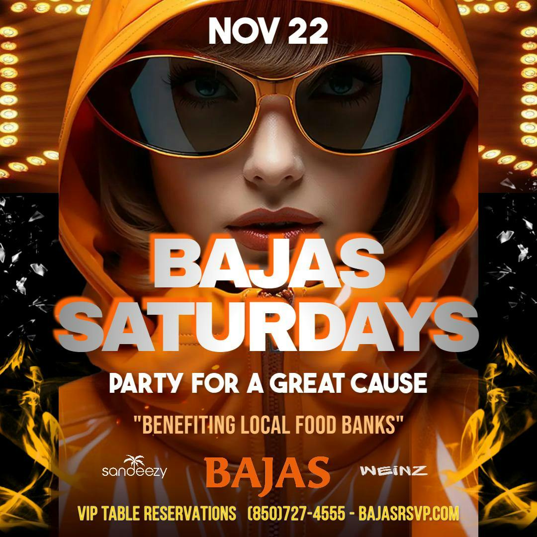 Bajas Saturdays - Party For a Great Cause