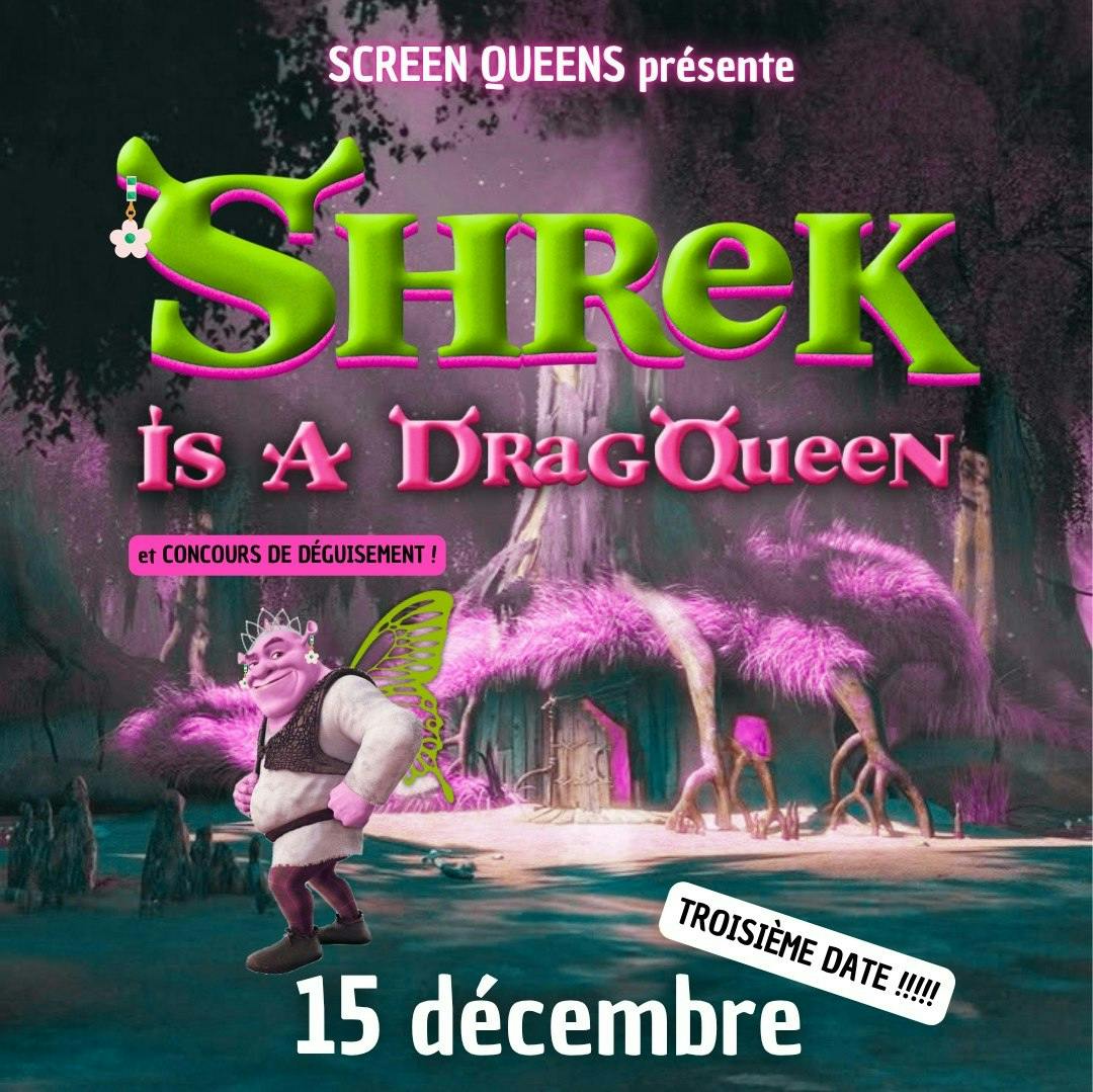 Screen Queens : Shrek is a Drag Queen !