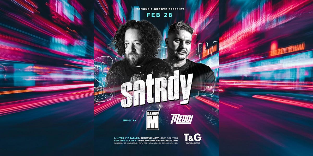 Satrdy with Djs Danny M + Meddi