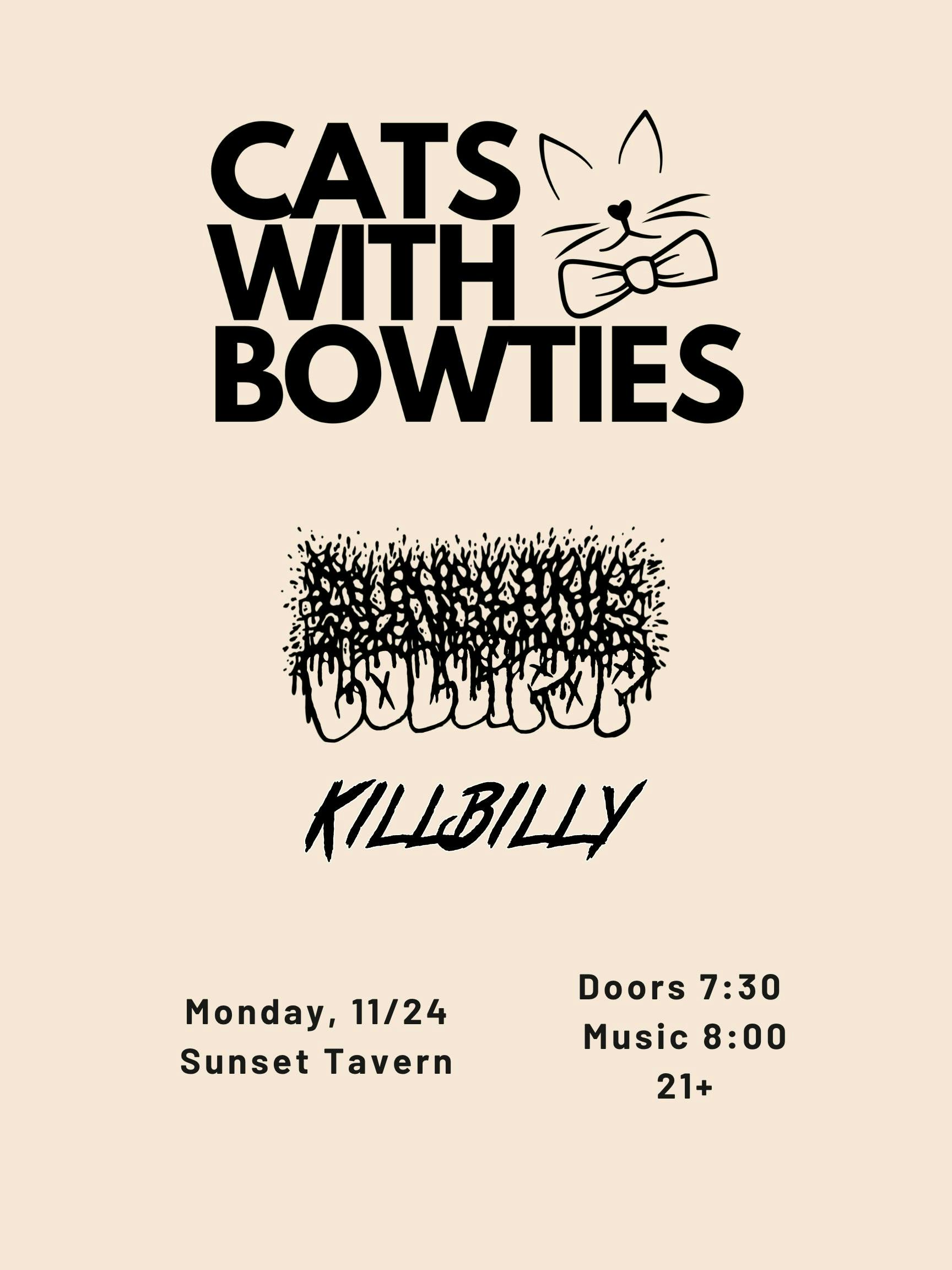 Cats with Bowties, Sunshine Lollipop, Kill Billy