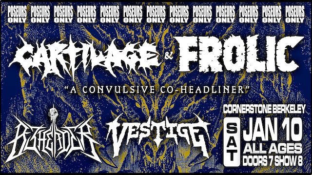 Frolic, Cartilage, Beheader, Vestige