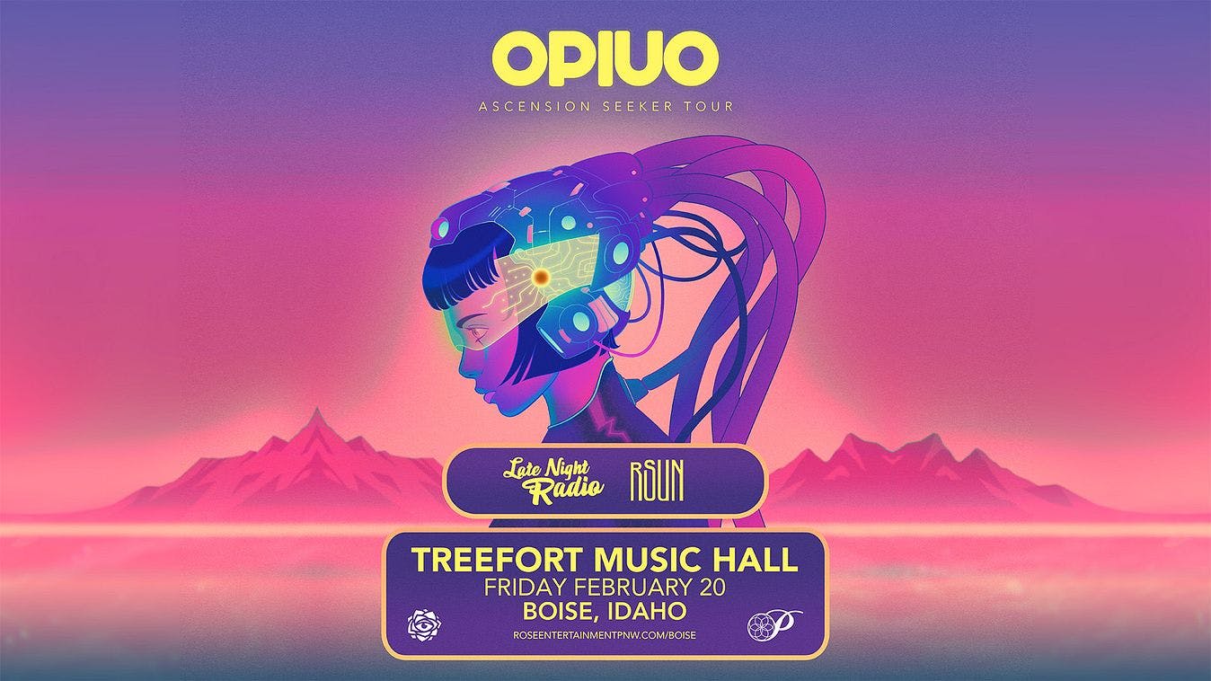 Opiuo w/ Late Night Radio & Rsun at Treefort