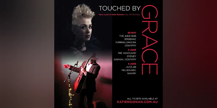 Touched By Grace - Gary Lucas (US) & Katie Noonan