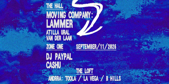 Moving Company: LAMMER, Atilla Ural, Van Der Laan / DJ Paypal, Cashu +more