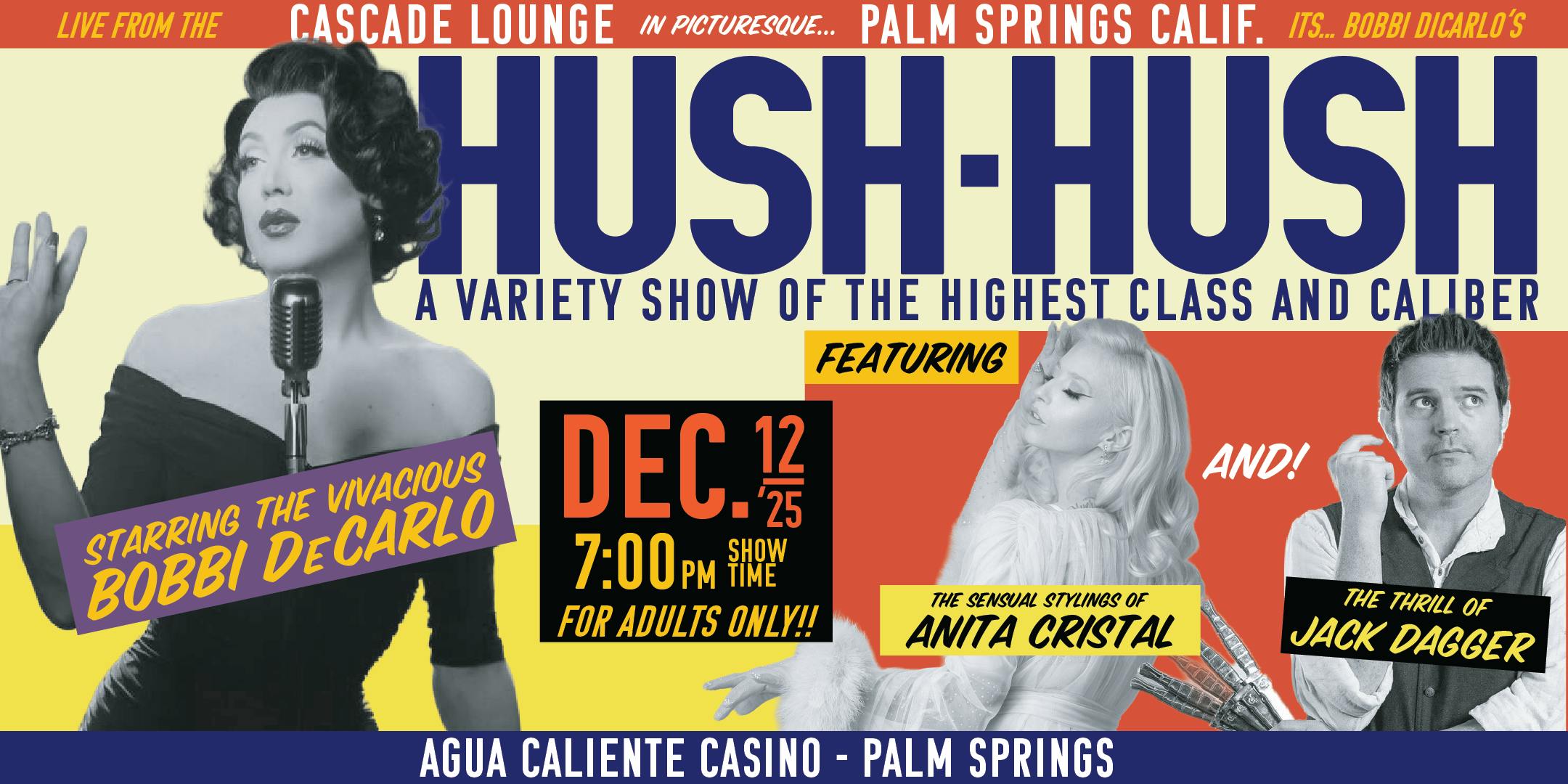HUSH-HUSH: A Variety Show of the Highest Class and Caliber