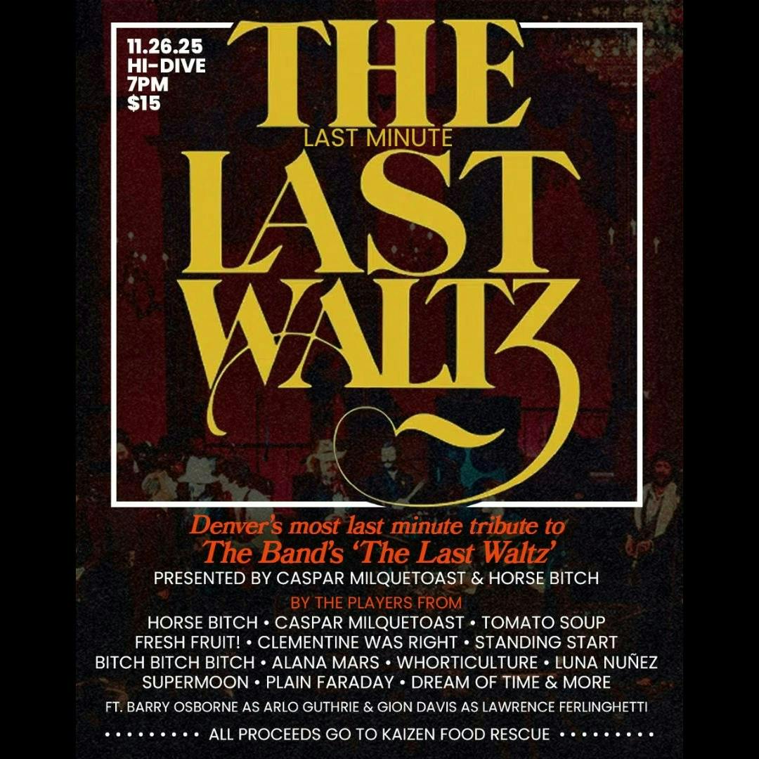 Tribute to The Band's "The Last Waltz" featuring Horse Bitch + Caspar Milquetoast + Tomato Soup + More