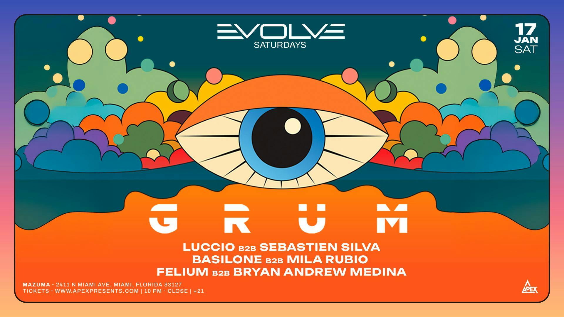 Evolve Saturdays Presents GRUM