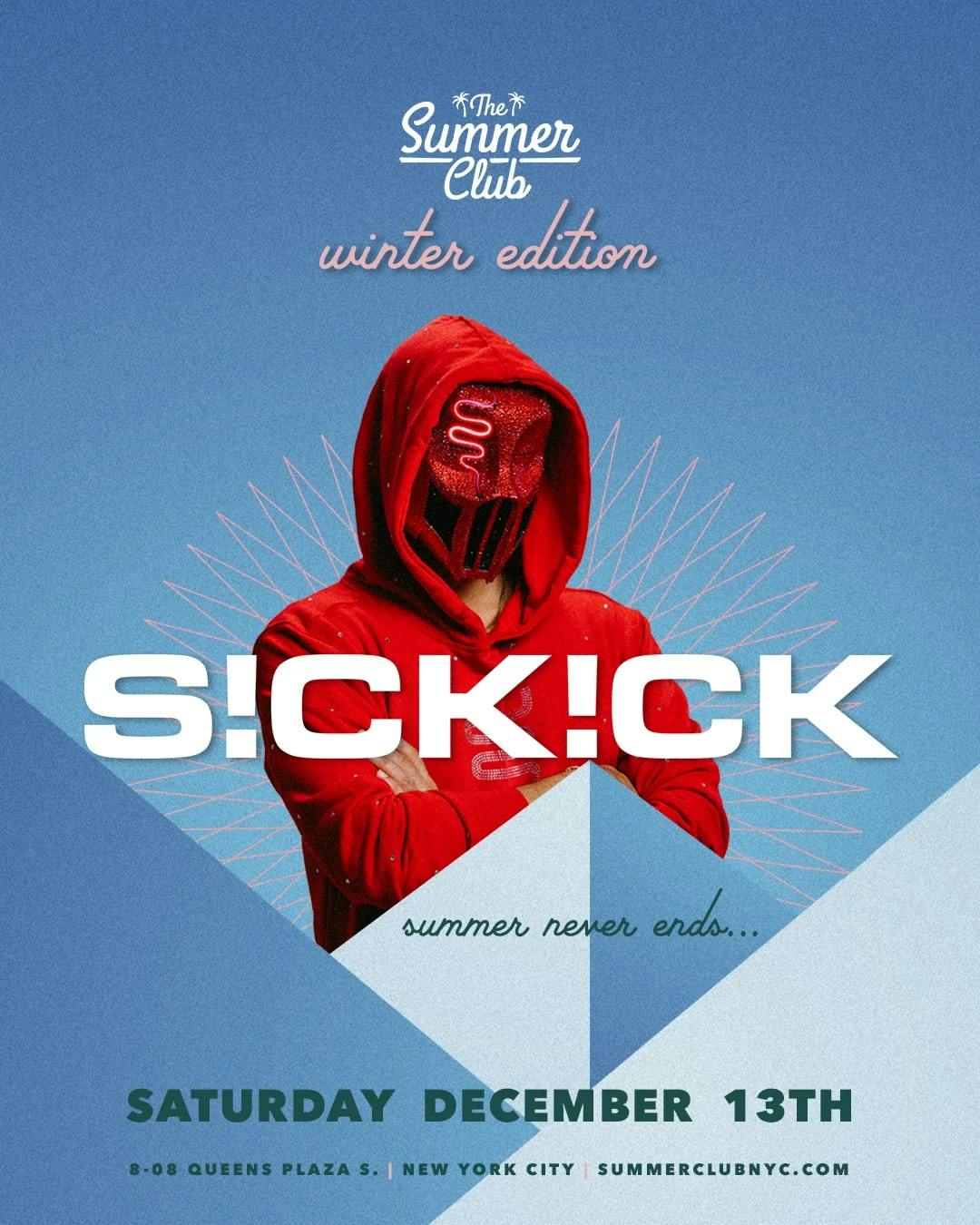 The Summer Club Winter Edition Presents: Sickick!