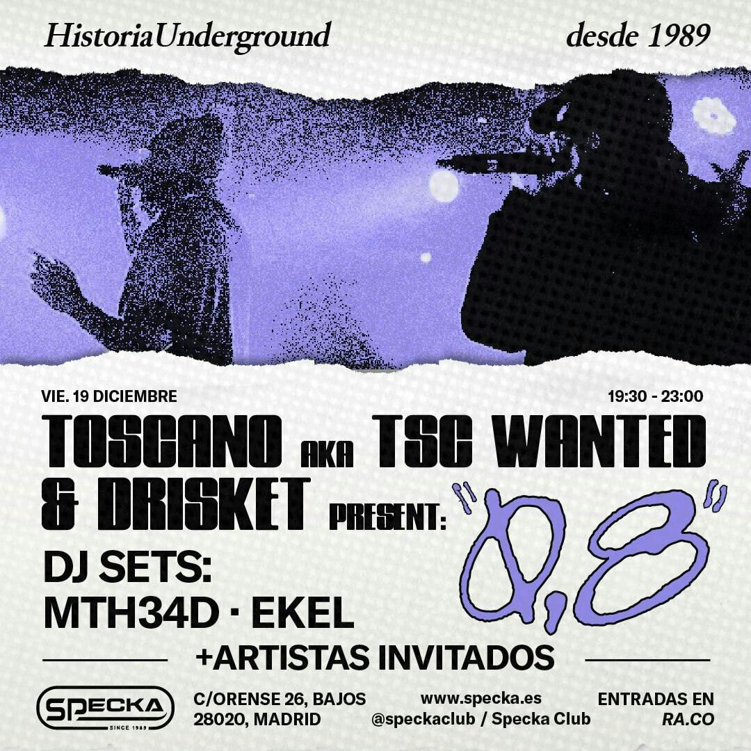 Toscano AKA Tsc Wanted y Drisket “0,8 I Specka Live