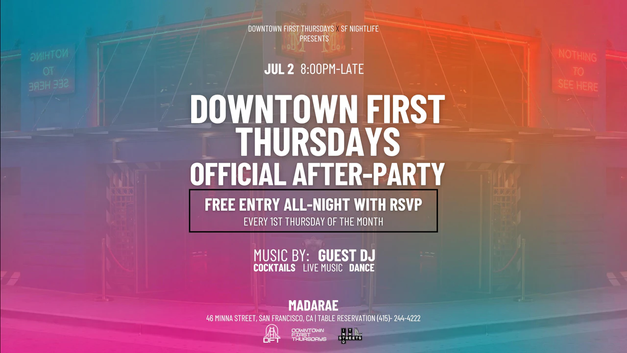 Downtown First Thursdays Official Party - San Francisco's #1 Street Party