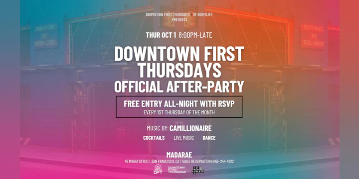 Downtown First Thursdays Official After Party - Sf's #1 Street Party