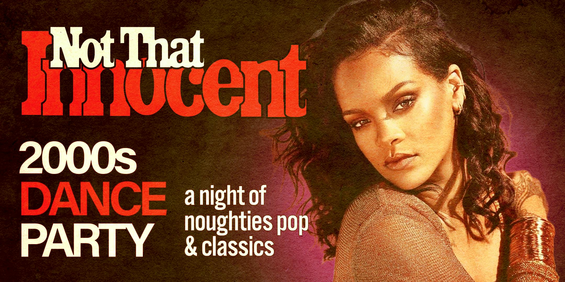 Not That Innocent: 2000s Dance Party [Chicago]