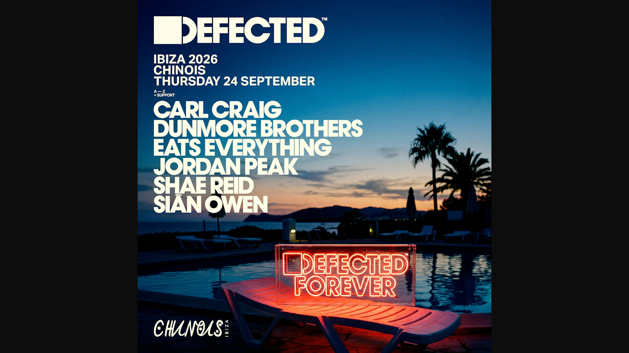 Defected: Carl Craig, Dunmore Brothers, Eats Everything, Jordan Peak, Shae Reid b2b Sian Owen