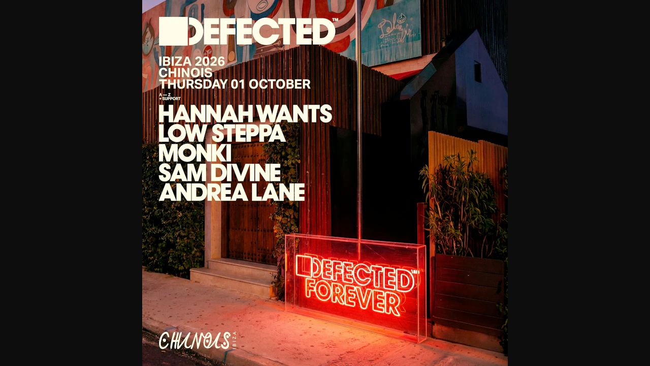 Defected: Hannah Wants, Low Steppa, Monki, Sam Divine, Andrea Lane
