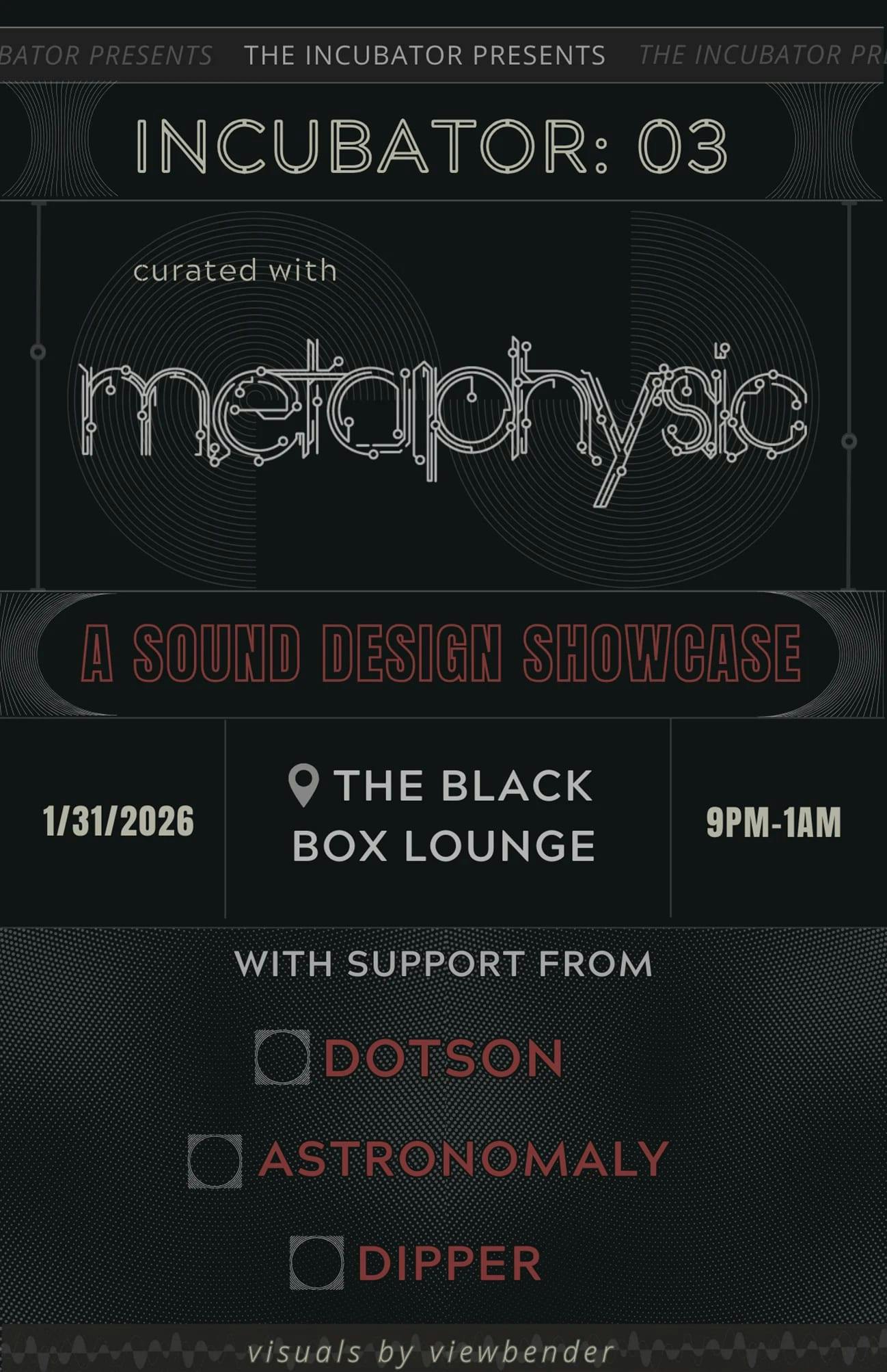 The Incubator: 03 with Metaphysic, Dotson, Astronomaly, Dipper