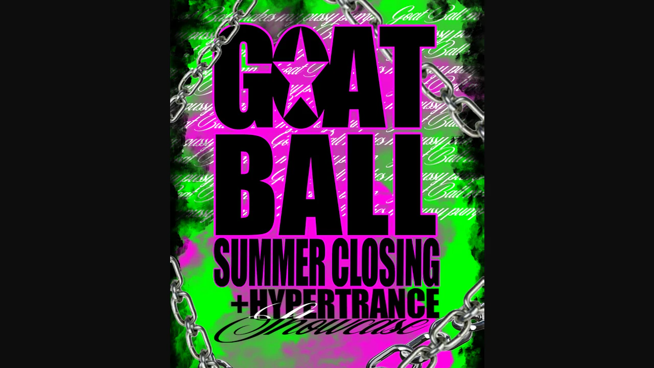 Goat Ball Summer Closing