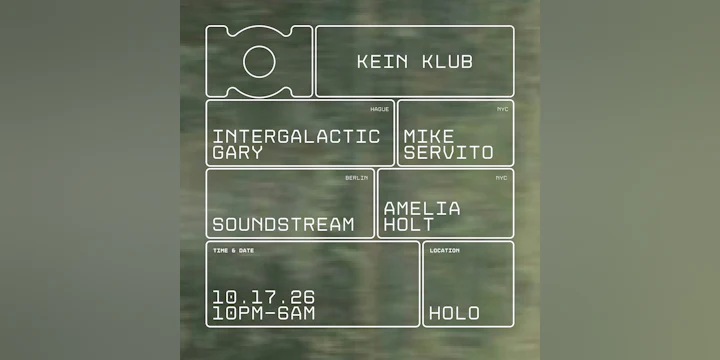 Kein Klub: Intergalactic Gary, Soundstream, Mike Servito, Amelia Holt