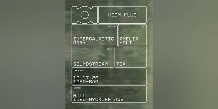 Kein Klub: Intergalactic Gary, Soundstream, Amelia Holt