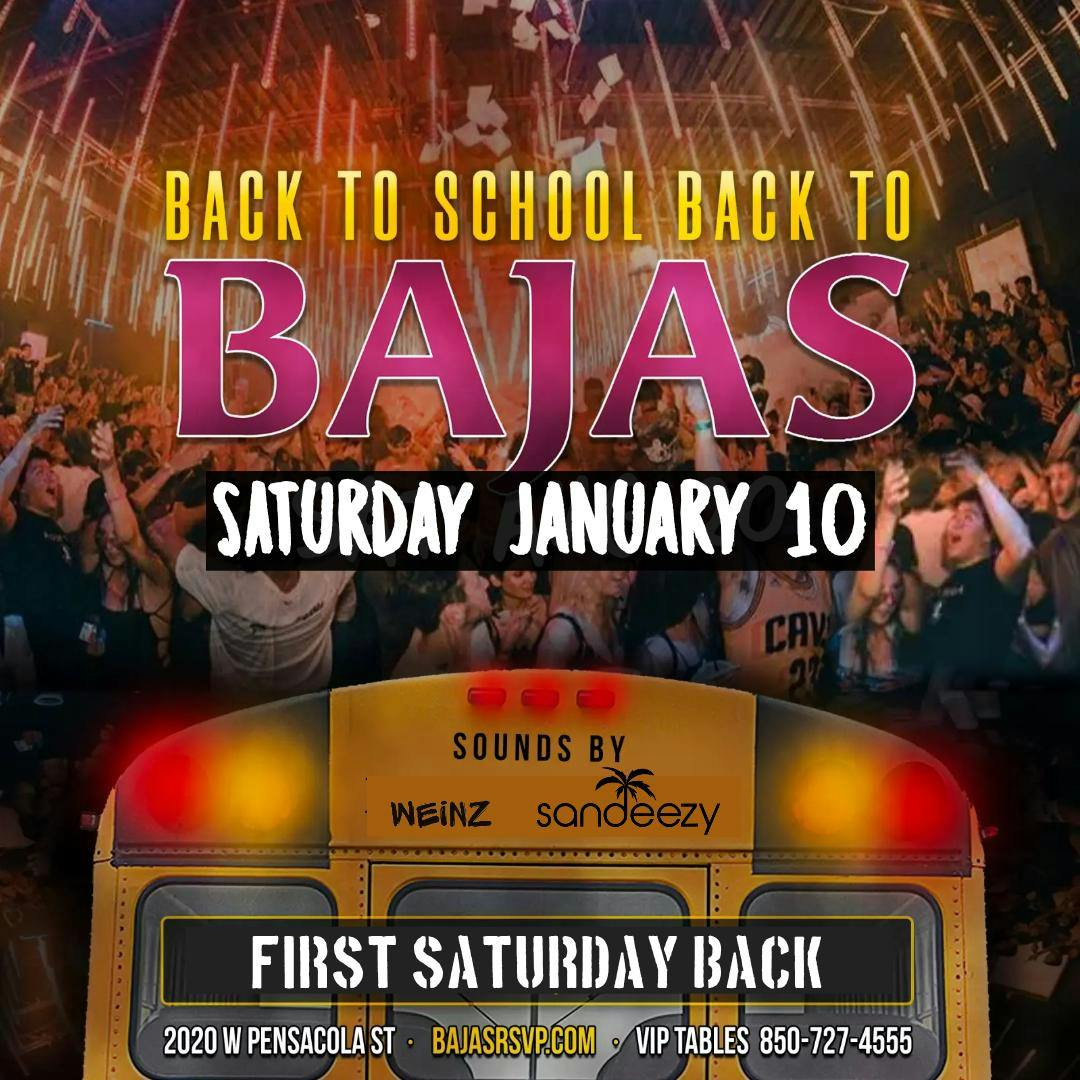 Back to School Back to Bajas - First Saturday Back!