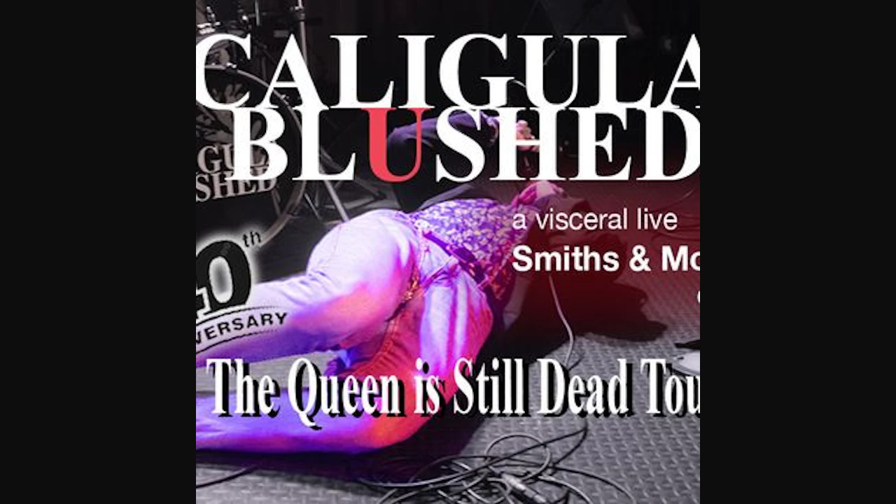 The Smiths/Morrissey Tribute: Caligula Blushed