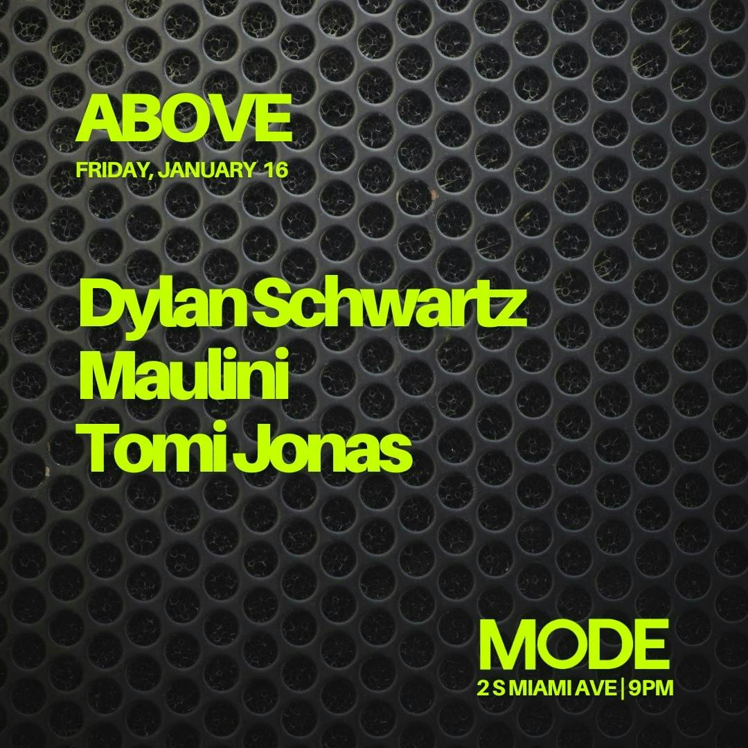 Above w/ Dylan Scwartz, Maulini & Tomi Jonas