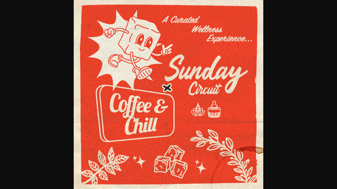Sunday Circuit x Coffee & Chill -Special Guest