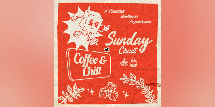 Sunday Circuit x Coffee & Chill -Special Guest