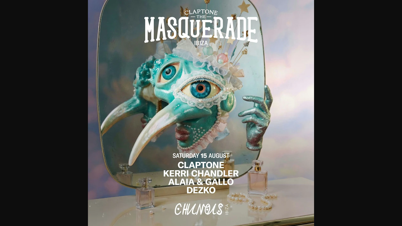 The Masquerade: Claptone, Kerri Chandler, Alaia & Gallo, Dezko