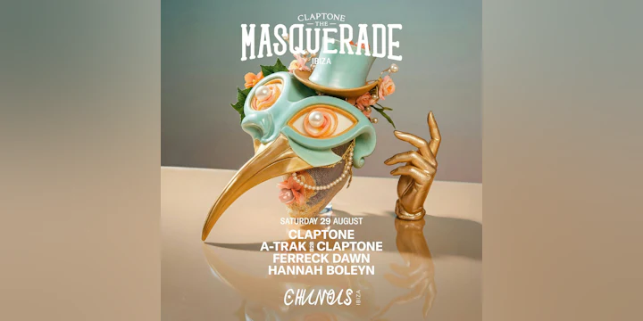 The Masquerade: Claptone, A-Trak B2B Claptone, Ferreck Dawn, Hannah Boleyn