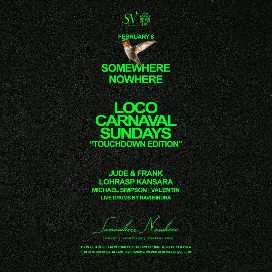 Loco Carnaval Sundays x Super Bowl Afters | Jude & Frank, Lohrasp Kansara, Michael Simpson, Valentin And Live Drums By Ravi Bindra