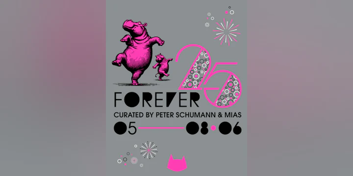 FOREVER 25 curated by Peter Schumann & miAs