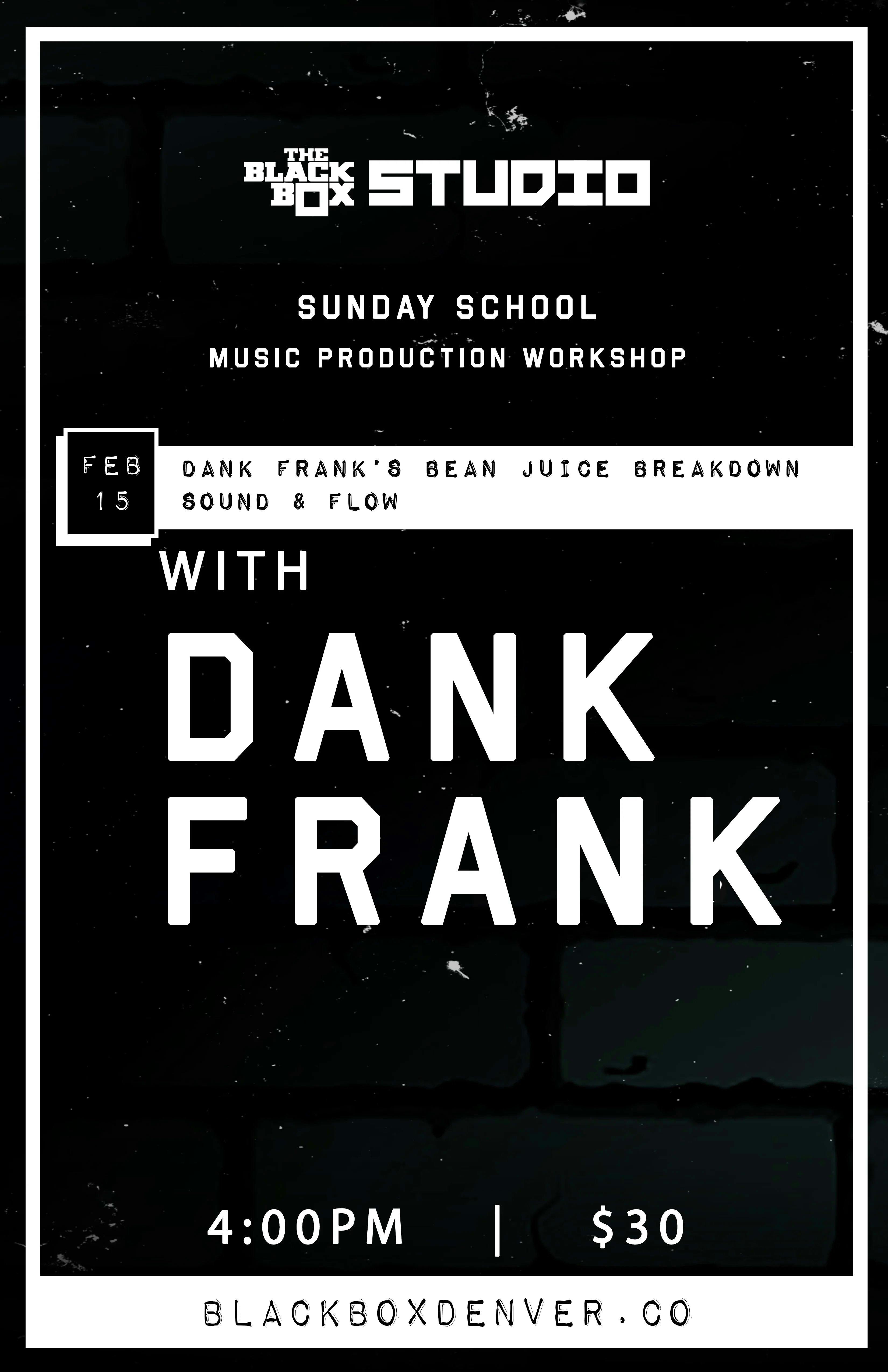Sunday School: Dank Frank's Bean Juice Breakdown - Sound & Flow