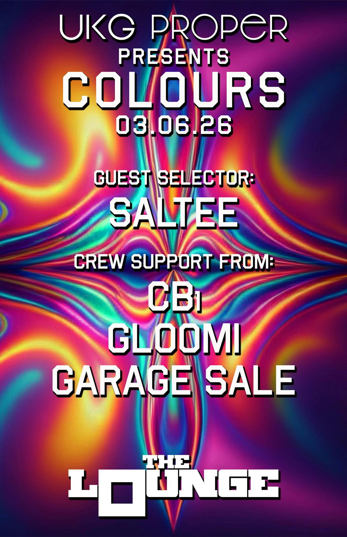 UKG Proper - Colours: Saltee w/ CB1, GLOOMi, Garage Sale
