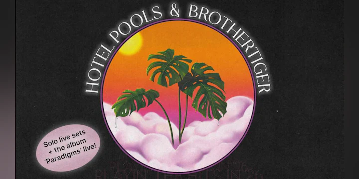 Brothertiger + Hotel Pools
