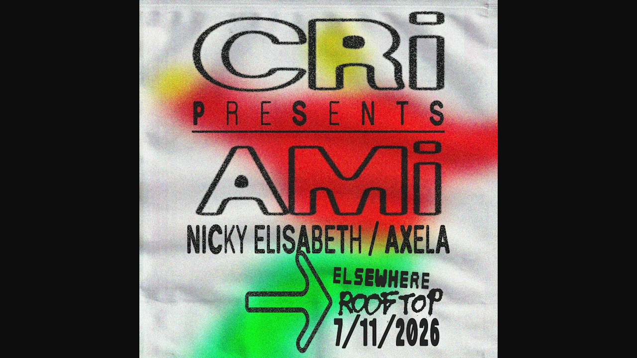 CRi presents AMi, Nicky Elisabeth, AXELA
