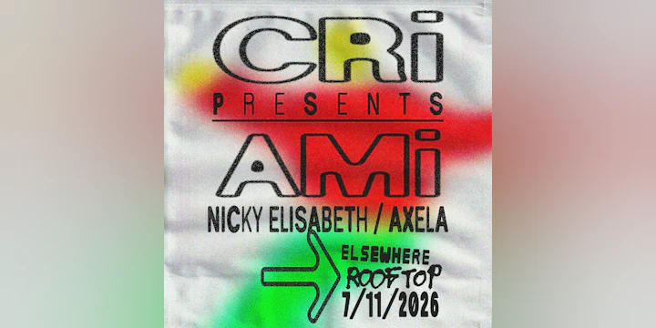 CRi presents AMi, Nicky Elisabeth, AXELA
