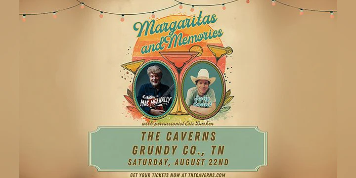 Mac McAnally & Scotty Emerick in The Caverns - Margaritas & Memories