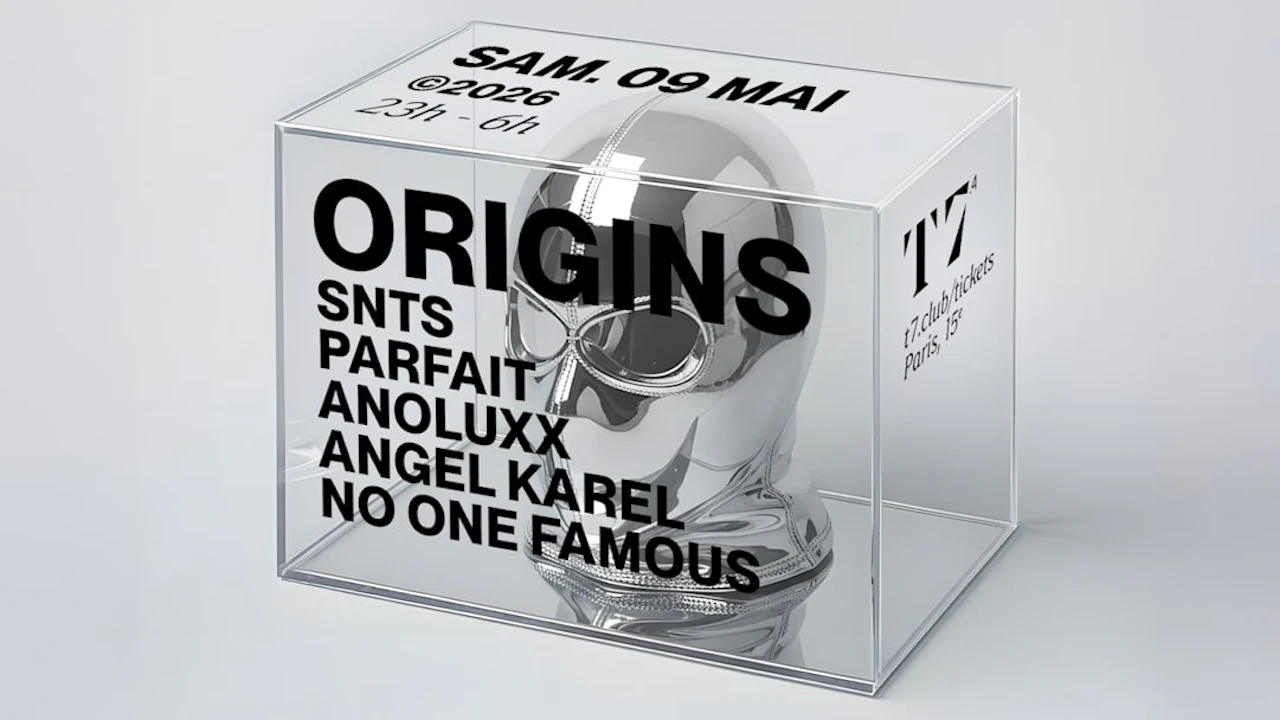 T7 x Origins : Snts, Parfait, Anoluxx, No One Famous